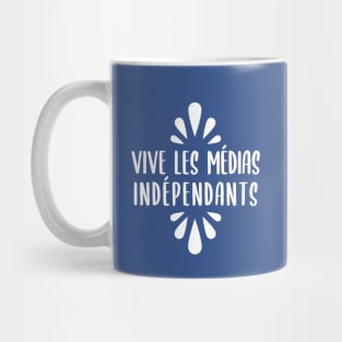 Vive les Médias Indépendants Mug